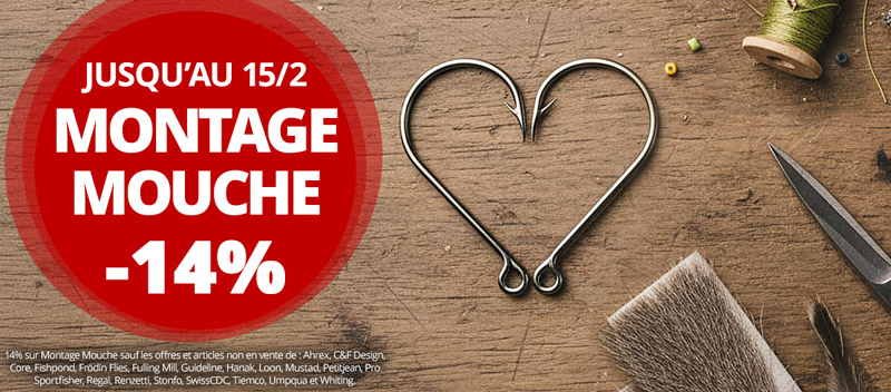14% sur Montage mouche jusqu'au 15/2