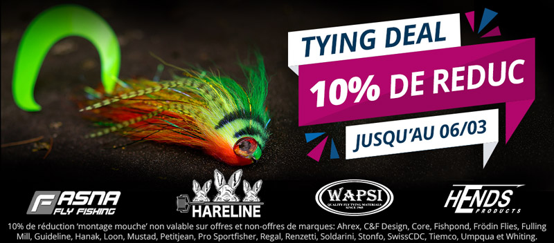 Tying Deal: 10% sur montage mouche juasqu'au 6/3