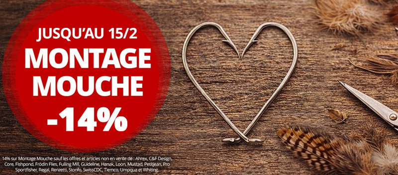 14% sur Montage mouche jusqu'au 15/2